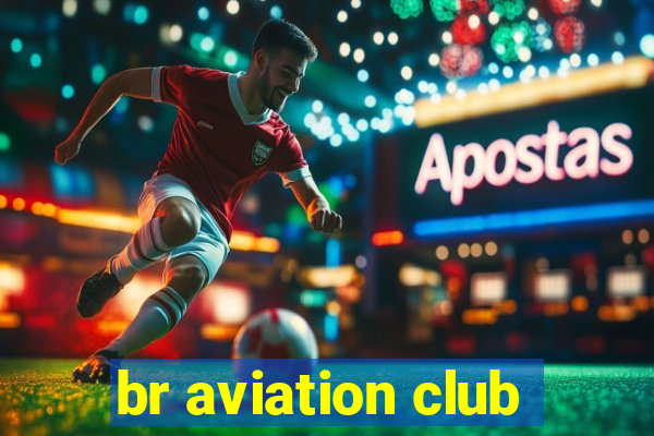 br aviation club